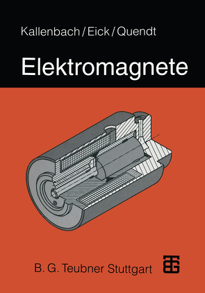 Elektromagnete von Eick,  Rüdiger, Kallenbach,  Eberhard, Quendt,  Peter