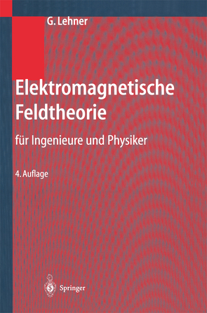 Elektromagnetische Feldtheorie von Lehner,  Günther