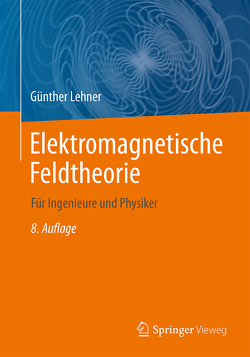 Elektromagnetische Feldtheorie von Kurz,  Stefan, Lehner,  Günther