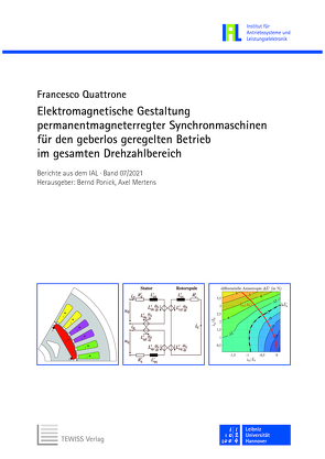 Elektromagnetische Gestaltung permanentmagneterregter Synchronmaschinen für den geberlos geregelten Betrieb im gesamten Drehzahlbereich von Mertens,  Axel, Ponick,  Bernd, Quattrone,  Francesco