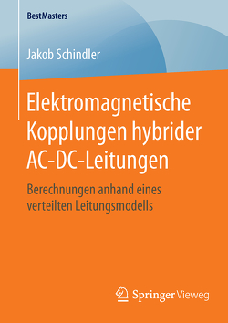Elektromagnetische Kopplungen hybrider AC-DC-Leitungen von Schindler,  Jakob