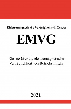 Elektromagnetische-Verträglichkeit-Gesetz (EMVG) von Studier,  Ronny