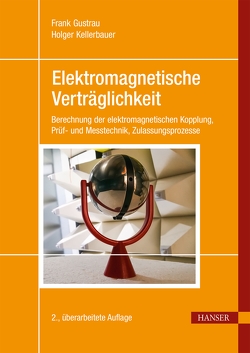 Elektromagnetische Verträglichkeit von Gustrau,  Frank, Kellerbauer,  Holger
