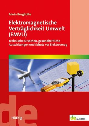 Elektromagnetische Verträglichkeit Umwelt (EMVU) von Burgholte,  Alwin