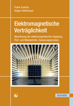 Elektromagnetische Verträglichkeit von Gustrau,  Frank, Kellerbauer,  Holger