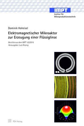 Elektromagnetischer Mikroaktor zur Erzeugung einer Flüssiglinse von Hoheisel,  Dominik, Rissing,  Lutz