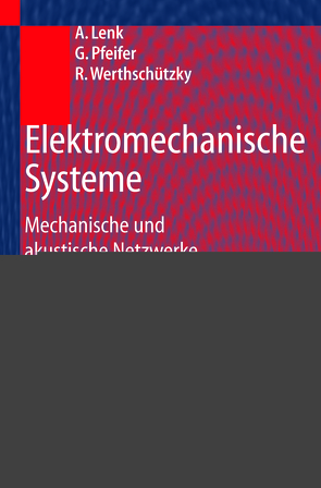 Elektromechanische Systeme von Lenk,  Arno, Pfeifer,  Günther, Werthschützky,  Roland