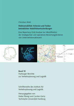 Elektromobilität: Kriterien und Treiber betrieblicher Mobilitätsentscheidungen von Matt,  Christian