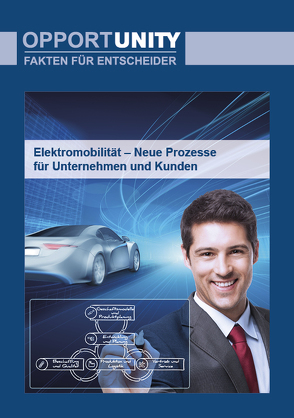 Elektromobilität – Neue Prozesse für Unternehmen und Kunden von Bille,  Stephan, Jung,  Hans H., Suhm,  Alexander