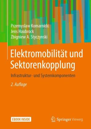 Elektromobilität und Sektorenkopplung von Haubrock,  Jens, Komarnicki,  Przemyslaw, Styczynski,  Zbigniew A.