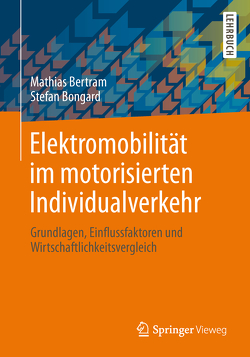 Elektromobilität im motorisierten Individualverkehr von Bertram,  Mathias, Bongard,  Stefan