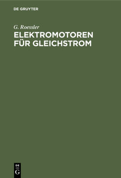 Elektromotoren für Gleichstrom von Rößler,  G.