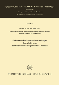 Elektronenmikroskopische Untersuchungen über die Struktur der Chloroplasten einiger niederer Pflanzen von Kaja,  Hans