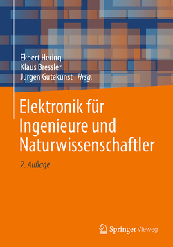 Elektronik für Ingenieure und Naturwissenschaftler von Bressler,  Klaus, Gutekunst,  Jürgen, Hering,  Ekbert