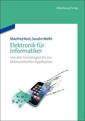 Elektronik für Informatiker von Rost,  Manfred, Wefel,  Sandro