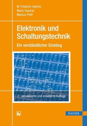 Elektronik und Schaltungstechnik von Huemer,  Mario, Oehme,  W. Friedrich, Pfaff,  Markus