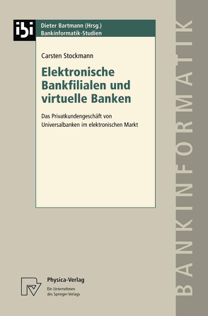 Elektronische Bankfilialen und virtuelle Banken von Stockmann,  Carsten
