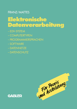 Elektronische Datenverarbeitung von Franz,  Dietrich, Mattes,  Rüdiger