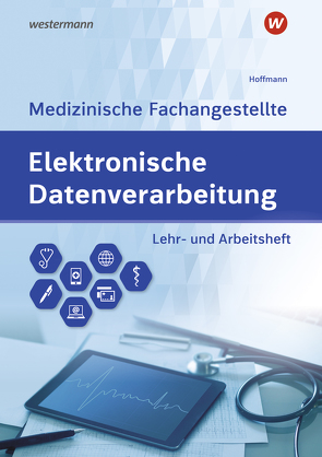 Elektronische Datenverarbeitung – Medizinische Fachangestellte von Hoffmann,  Uwe