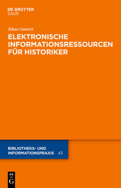 Elektronische Informationsressourcen für Historiker von Gantert,  Klaus