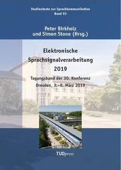 Elektronische Sprachsignalverarbeitung 2019 von Birkholz,  Peter, Stone,  Simon