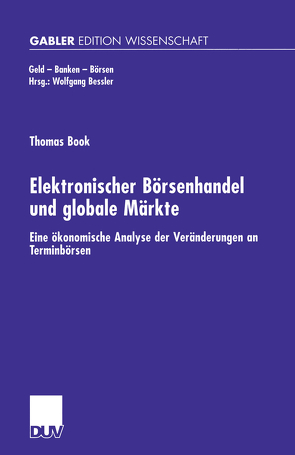 Elektronischer Börsenhandel und globale Märkte von Book,  Thomas