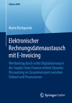 Elektronischer Rechnungsdatenaustausch mit E-Invoicing von Kischporski,  Mario