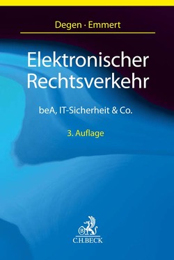 Elektronischer Rechtsverkehr von Bea, Degen,  Thomas A., Emmert,  Ulrich