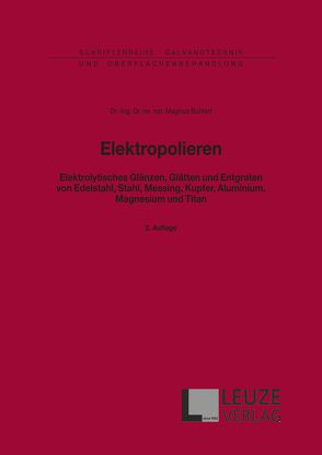 Elektropolieren von Dr. Ing. Dr. rer. nat. Magnus Buhlert