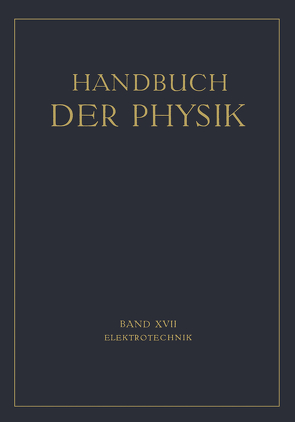 Elektrotechnik von Behnken,  H., Breisig,  F., Fraenckel,  A., Güntherschulze,  A., Kiebitz,  F., Schumann,  W. O., Vieweg,  R., Vieweg,  V., Westphal,  W.