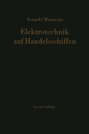 Elektrotechnik auf Handelsschiffen von Kosack,  Hans-Joachim, Wangerin,  Albert