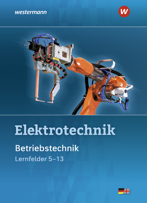 Elektrotechnik von Dzieia,  Michael, Hübscher,  Heinrich, Jagla,  Dieter, Krehbiel,  Michael, Plichta,  Stephan, Stolzenburg,  Roland, Wenzl,  Ludwig, Wickert,  Harald