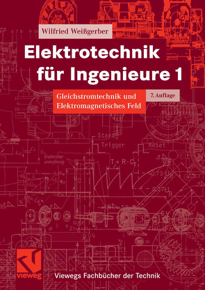 Elektrotechnik für Ingenieure 1 von Weißgerber,  Wilfried