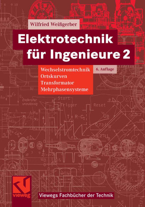 Elektrotechnik für Ingenieure 2 von Weißgerber,  Wilfried