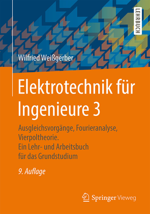 Elektrotechnik für Ingenieure 3 von Weißgerber,  Wilfried