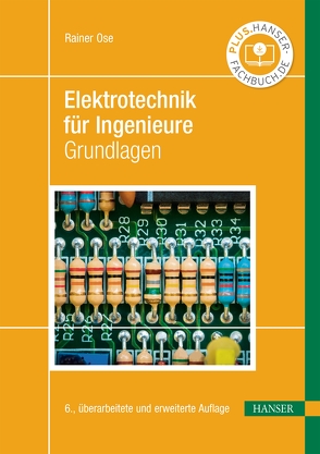 Elektrotechnik für Ingenieure von Ose,  Rainer