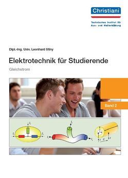 Elektrotechnik für Studierende von Leonhard,  Stiny