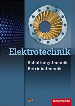 Elektrotechnik von Hörnemann,  Ernst, Hübscher,  Heinrich, Klaue,  Jürgen, Schierack,  Klaus, Stolzenburg,  Roland