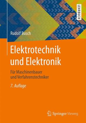 Elektrotechnik und Elektronik von Busch,  Rudolf
