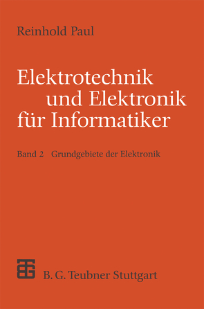 Elektrotechnik und Elektronik für Informatiker von Paul,  Reinhold