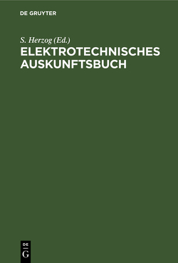 Elektrotechnisches Auskunftsbuch von Herzog,  S