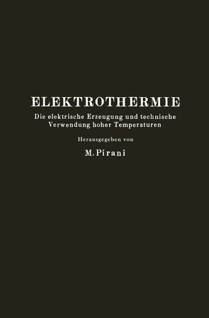 Elektrothermie von Gross,  R., Keinath,  G., Pauling,  H., Pirani,  M., Schneidler,  R., Singer,  F., Tama,  M.