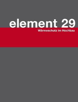 Element 29 von Aeberhard,  Sandra, Bolliger,  Rudolf, Bürgi,  Remo, Glanzmann,  Jutta, Humm,  Othmar, Ragonesi,  Marco, Thomas,  Frank