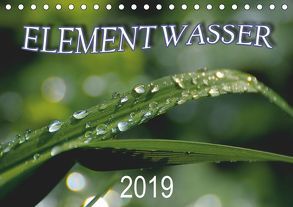 Element Wasser (Tischkalender 2019 DIN A5 quer) von N.,  N.