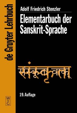 Elementarbuch der Sanskrit-Sprache von Geldner,  Karl F., Pischel,  Richard, Stenzler,  Adolf Friedrich, Wezler,  Albrecht