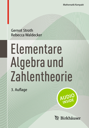 Elementare Algebra und Zahlentheorie von Stroth,  Gernot, Waldecker,  Rebecca