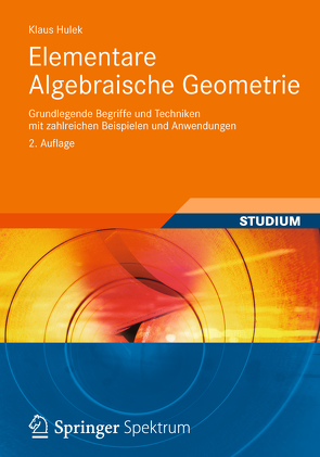 Elementare Algebraische Geometrie von Hulek,  Klaus