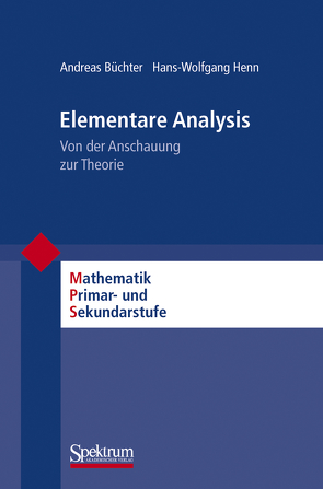 Elementare Analysis von Büchter,  Andreas, Henn,  Hans-Wolfgang, Padberg,  Friedhelm