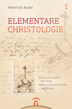 Elementare Christologie von Assel,  Heinrich