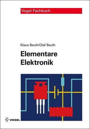 Elementare Elektronik von Beuth,  Klaus, Beuth,  Olaf